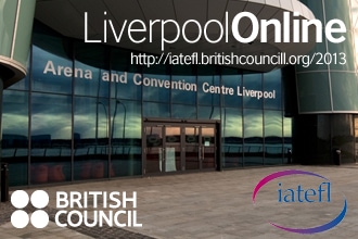 LIVERPOOL ONLINE 2013 (IATEFL) LIVERPOOL ONLINE 2013 (IATEFL)